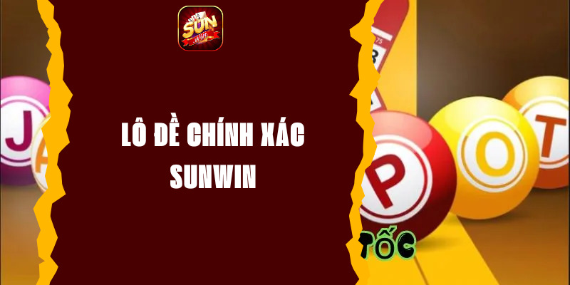 Lô đề chính xác Sunwin- Quản lý vốn và mẹo chơi hiệu quả